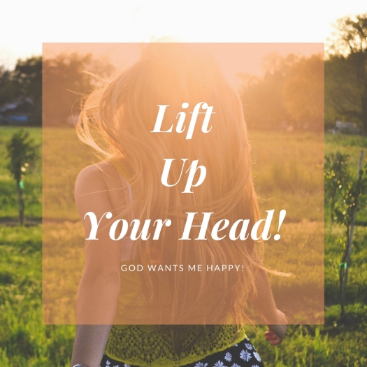Lift Up Your Head!